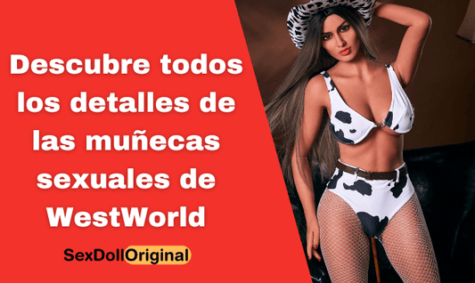Descubre todos los detalles de las muñecas sexuales de WestWorld